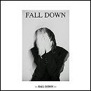 FALL DOWN