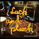 Luck and Pluck