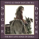 Sugar Hunter ～THE BEST LOVE SONGS OF CHARA～