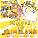WELCOME TO J'AIMELAND