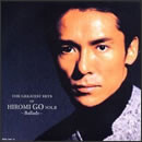 THE GREATEST HITS OF HIROMI GO VOL.II～Ballads～