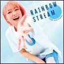 RAINBOW STREAM ～High and Higher～