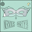 NERVOUS PARTY