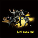 LIVE GOES ON!
