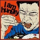 I am hungry