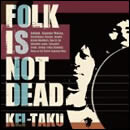 FOLK IS NOT DEAD