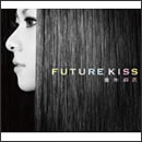 FUTURE KISS