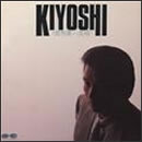KIYOSHI＜恋唄・雪列車＞