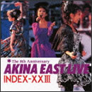 ゴールデン☆ベスト AKINA EAST LIVE INDEX-XXIII