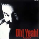 Oh! Yeah!