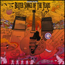 BETTER SONGS OF THE YEARS