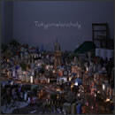 Tokyomelancholy-トウキョウメランコリー-