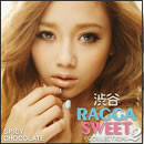 渋谷 RAGGA SWEET COLLECTION 2