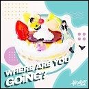 WHERE ARE YOU GOiNG?