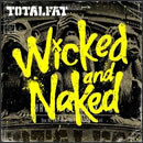 Wicked and Naked