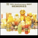 TRF 15th Anniversary BEST -MEMORIES-