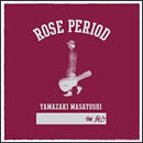 ROSE PERIOD ～the BEST 2005-2015～