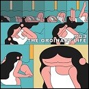 THE ORDINARY LIFE