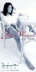 Just A Woman ～あなたへ～